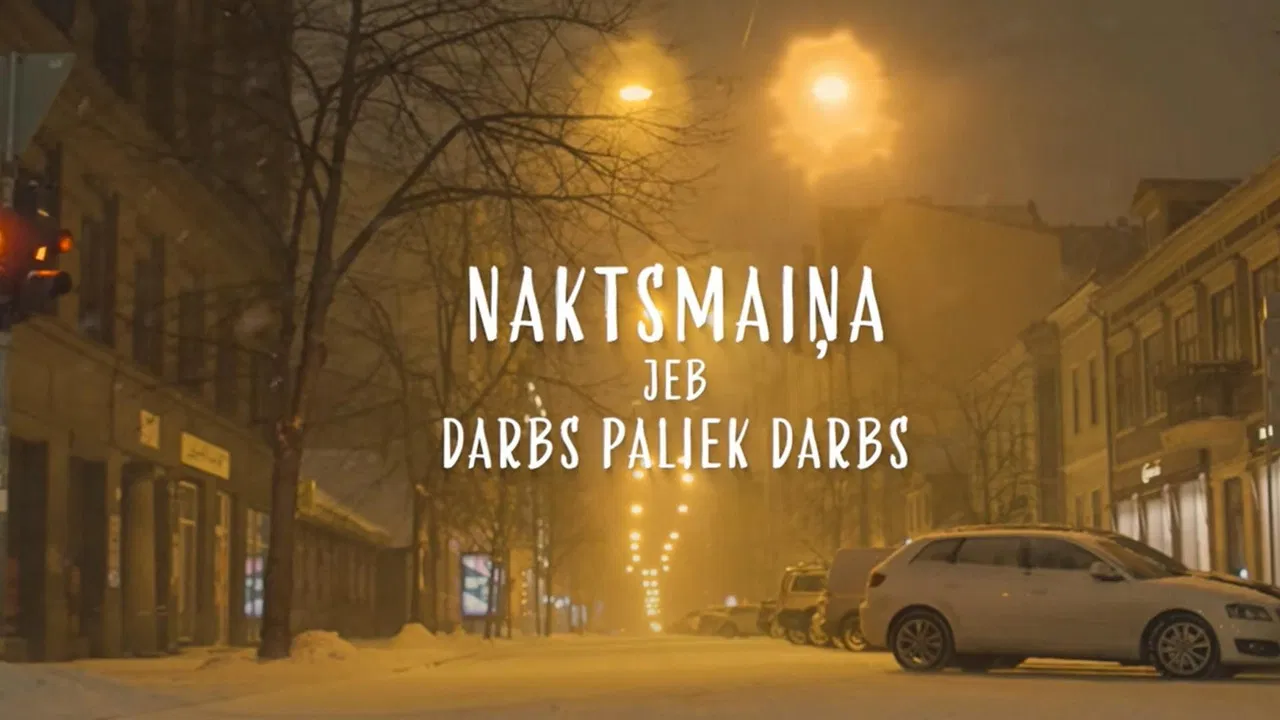 Naktsmaiņa jeb darbs paliek darbs backdrop