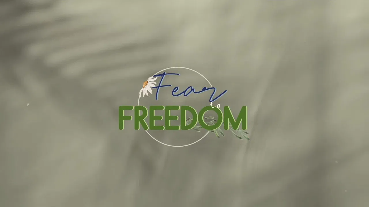 Fear to Freedom backdrop