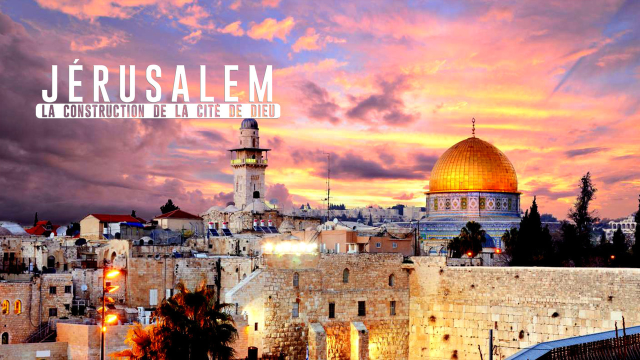 Jérusalem: la construction de la cité de Dieu backdrop