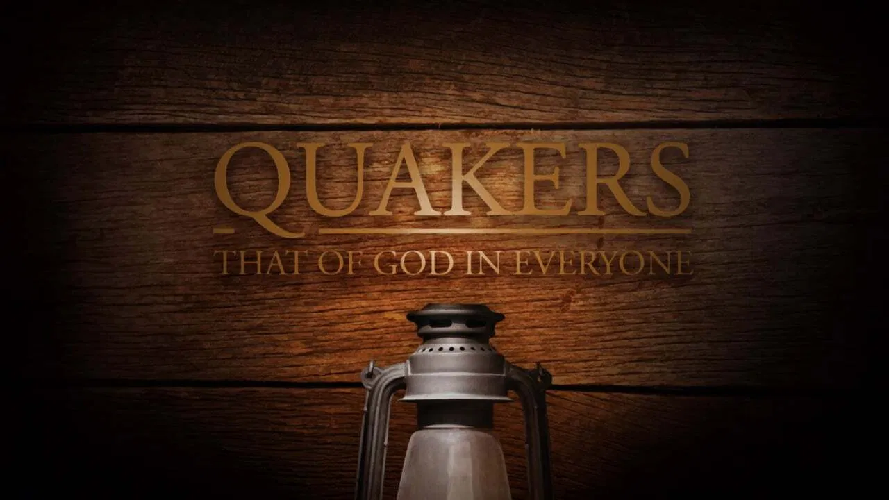 Quakers: That of God in Everyone backdrop