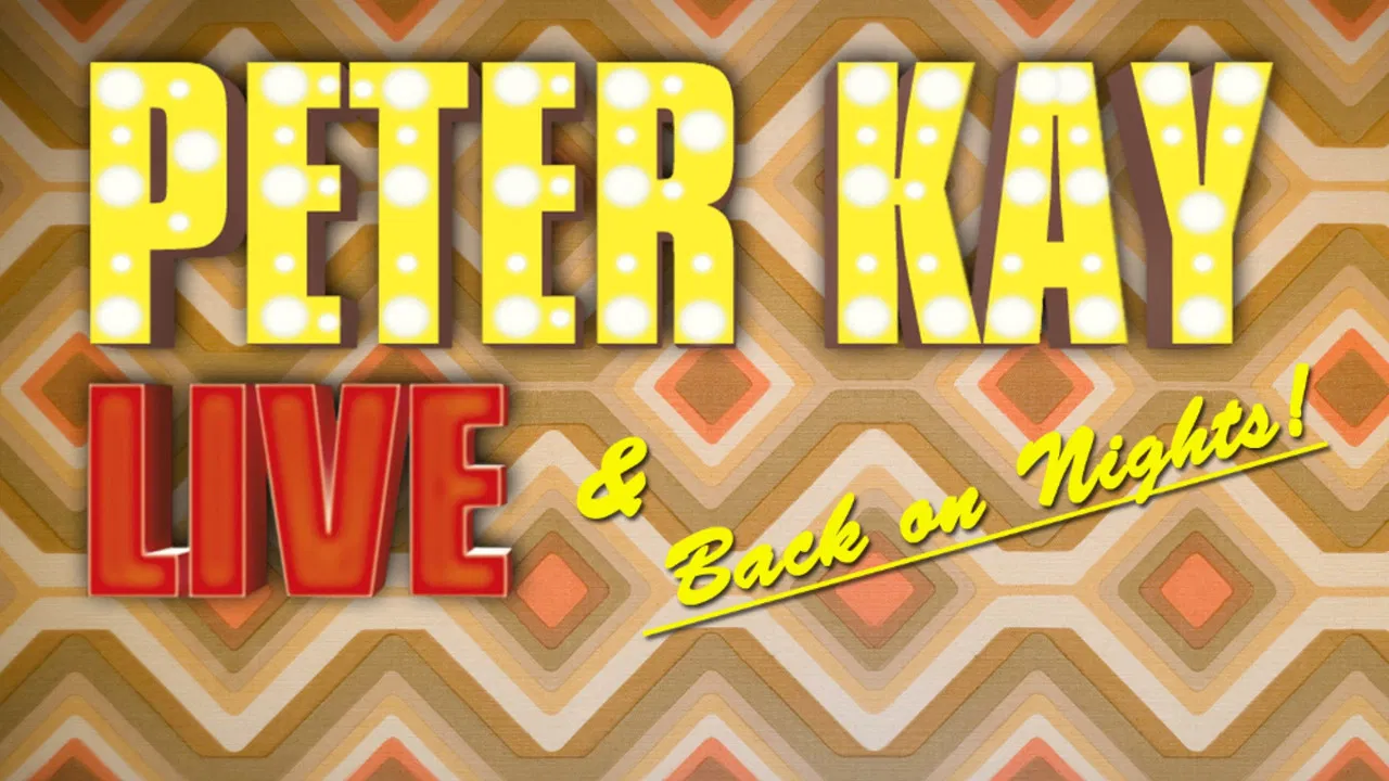 Peter Kay: Live & Back on Nights backdrop