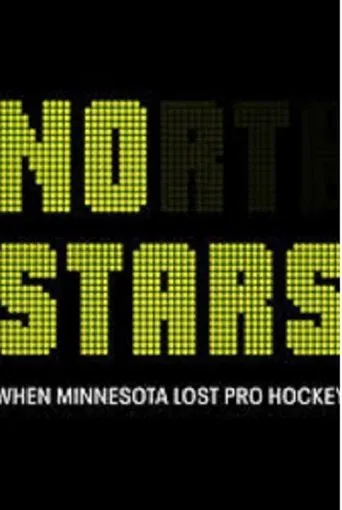 No Stars: When Minnesota Lost Pro Hockey poster