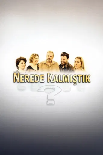 Nerede Kalmıştık poster
