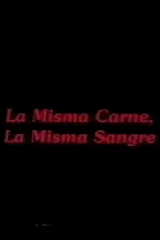 La misma carne, la misma sangre poster