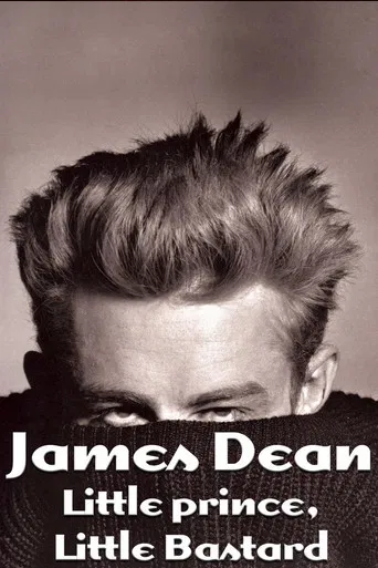 James Dean: Little Prince, Little Bastard poster