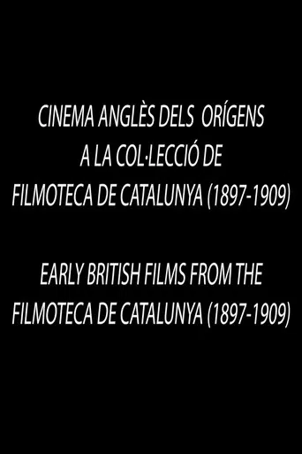 Early British Films from the Filmoteca de Catalunya 1897-1909 poster