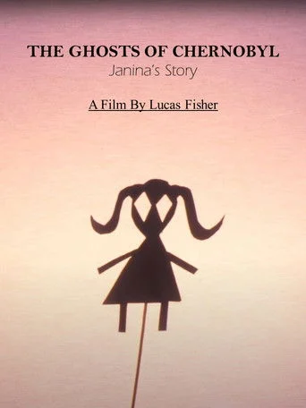 The Ghosts Of Chernobyl - Janina's Story poster