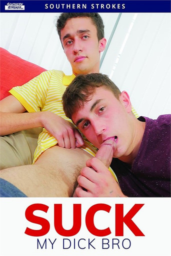 Suck My Dick Bro poster