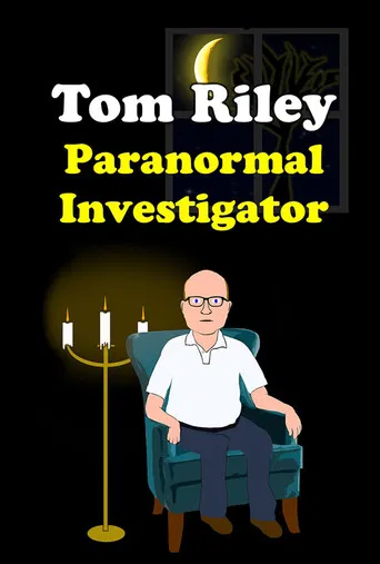 Tom Riley: Paranormal Investigator poster