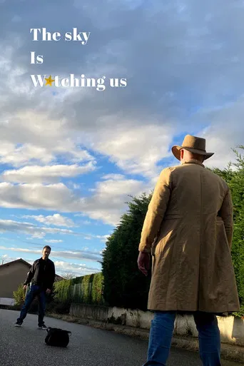 The Sky Is Watching Us poster