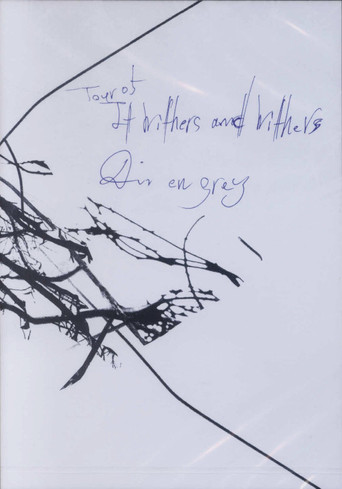 Dir en grey: Tour 05 It Withers and Withers poster