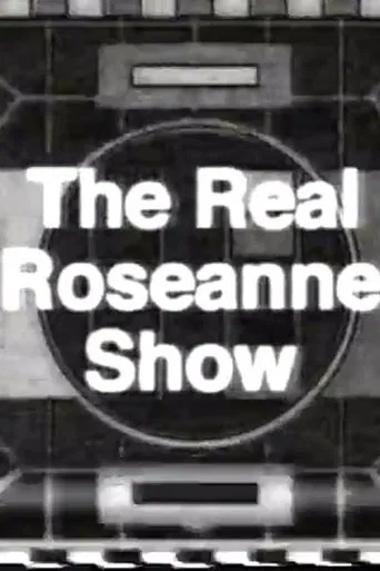 The Real Roseanne Show poster