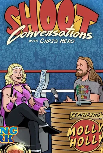 Shoot Conversations w/ Chris Hero: Molly Holly poster