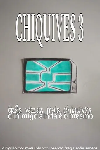 Chiquives 3: Três vezes mais Chiquives, O inimigo ainda é o mesmo poster