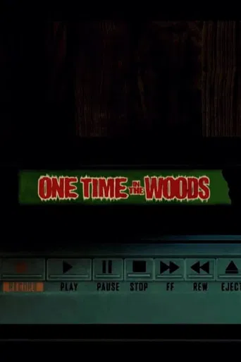 One Time In The Woods poster