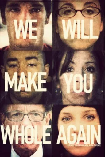 We Will Make You Whole Again poster