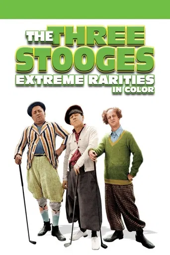 The Three Stooges: Extreme Rarities poster