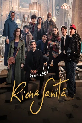 Noi del Rione Sanità poster