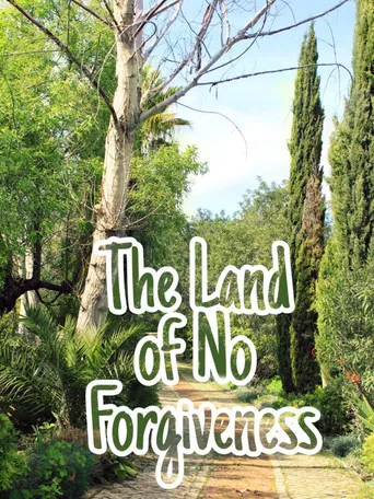The Land of No Forgiveness poster