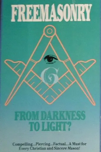 Freemasonry: From Darkness To Light? poster