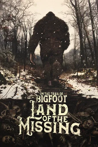 On the Trail of Bigfoot:  Land of the Missing poster