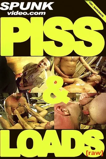 Piss & Loads [Raw] poster