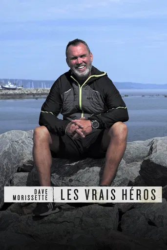 Dave Morissette - Les vrais héros poster