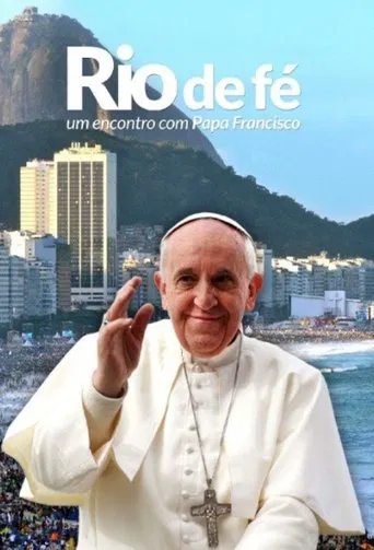 River of Faith - An Encounter with Pope Francis poster