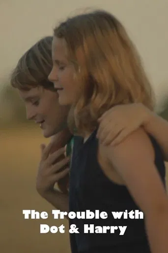 The Trouble with Dot & Harry poster