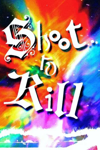 Shoot...to Kill! poster