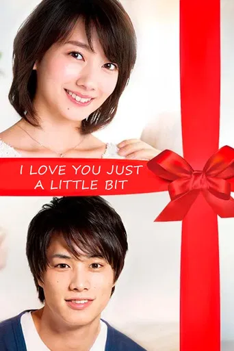 I Love You Just a Little Bit poster