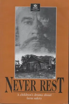 Never Rest: A Drama About Farm Safety for Children poster