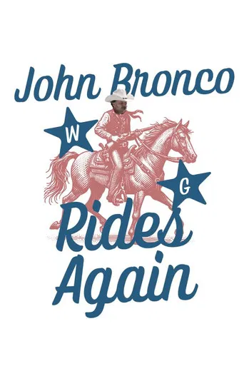 John Bronco Rides Again poster