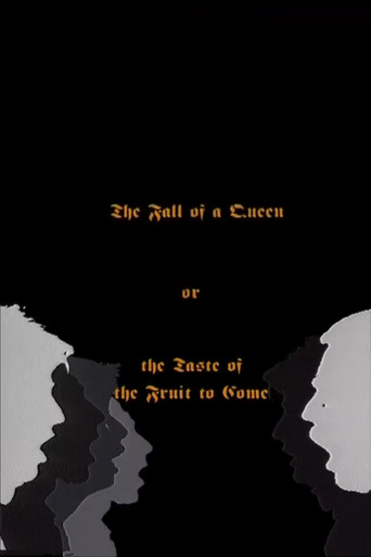 The Fall Of A Queen, Or The Taste Of Fruit To Come poster