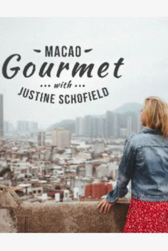 Macao Gourmet With Justine Schofield poster