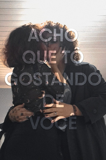 Acho que tô gostando de você poster