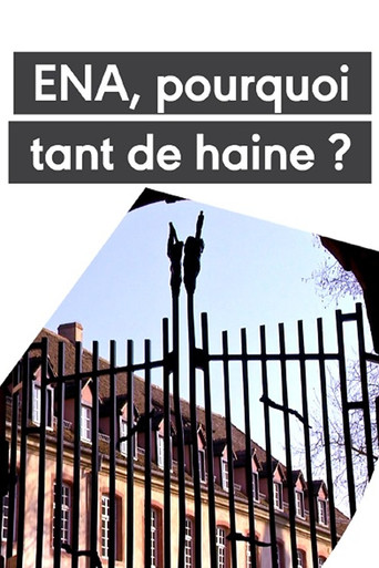 L'ENA - Pourquoi tant de haine ? poster
