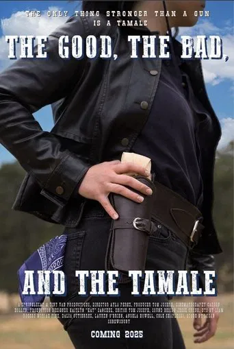 The Good, The Bad, and The Tamale poster