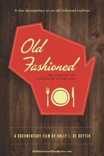 Old Fashioned: The Story of the Wisconsin Supper Club poster