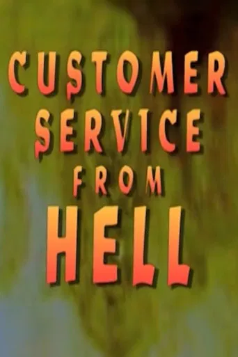 Customer Service From Hell poster