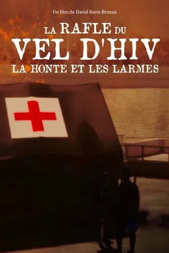La Rafle du Vel d'Hiv, la honte et les larmes poster