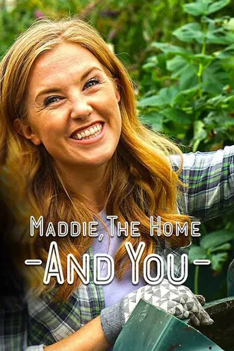 Maddie, the Home and You poster