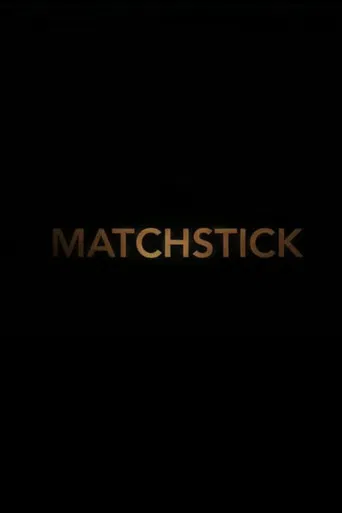 Matchstick poster