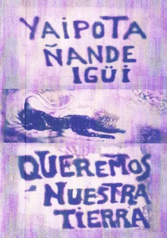 Yaipota ñande igüi - Queremos nuestra tierra poster