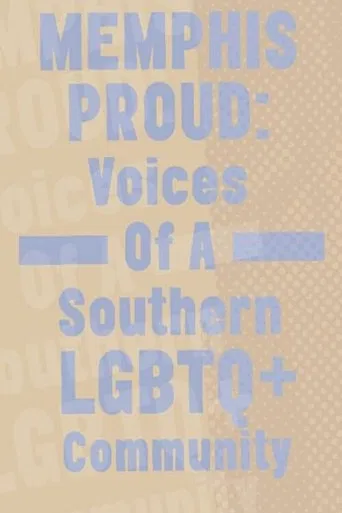 Memphis Proud: Voices of a Southern LGBTQ+ Community poster