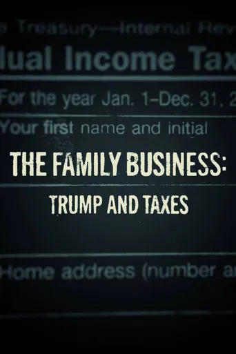The Family Business: Trump and Taxes poster