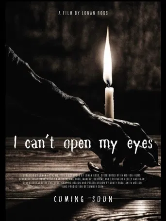 I Cant Open My Eyes poster