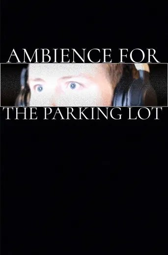 Ambience for the Parking Lot poster