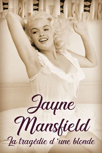 Jayne Mansfield: La tragédie d'une blonde poster
