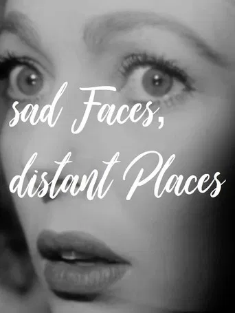 sad Faces, distant Places poster